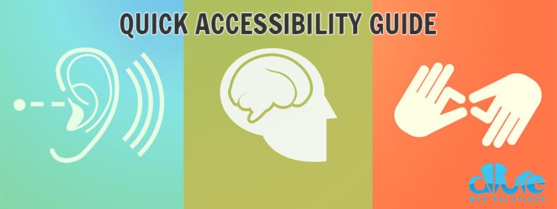 Quick Accessibility Guide